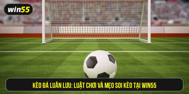 Kèo đá luân lưu