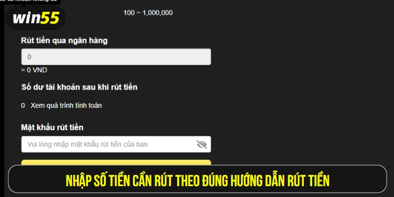 Nhập số tiền cần rút theo đúng hướng dẫn rút tiền